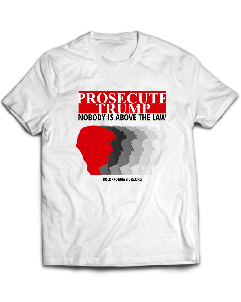 Prosecute Trump Tee