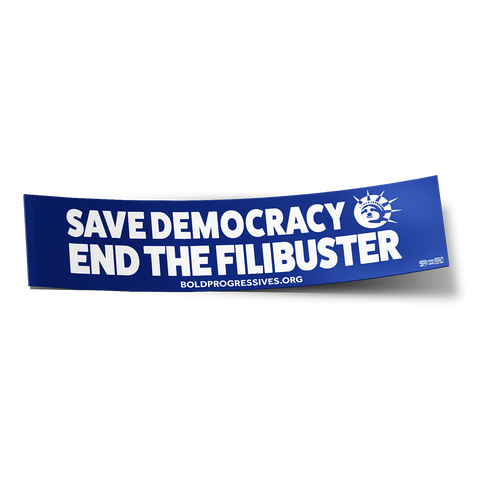 Save Democracy, End the Filibuster Sticker