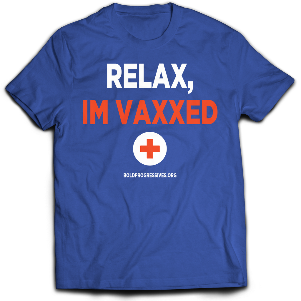 Relax, I'm Vaxxed Tee